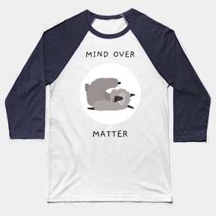 Mind Over Matter Motivational Baseball T-Shirt